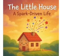 The Little House: A Spark-Driven Life
