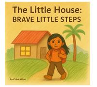 The Little House: Brave Little Steps
