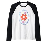 The Little in Things Life Are Big Retro Daisy Maglia con Maniche Raglan