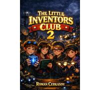 The Little Inventors Club 2