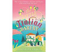 The Little Italian Bakery [Lingua Inglese]: A perfect summer read about love, baking and new beginnings