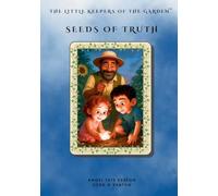 The Little Keepers of the Garden: Seeds of Truth Collection