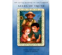 The Little Keepers of the Garden: Seeds of Truth Collection