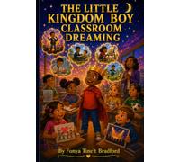 The Little Kingdom Boy: Classroom Dreaming: Interactive Edition