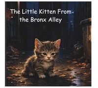 The Little Kitten From the Bronx Alley