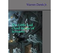 The Little Lad Chad House of Screams
