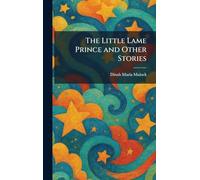 The Little Lame Prince and Other Stories
