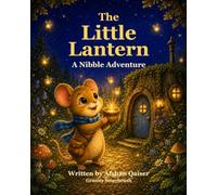 The Little Lantern: A Nibble Adventure
