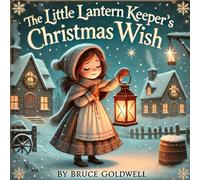 The Little Lantern Keeper’s Christmas Wish