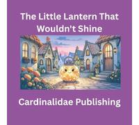 The Little Lantern That Wouldn't Shine