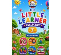 The Little Learner Collection Book 3: A Premium Early Learning Gift for Toddlers | Baby Animals, Birds, Feelings, Action Words, Vegetables, Vehicles & Bunny Boo Adventure Stories