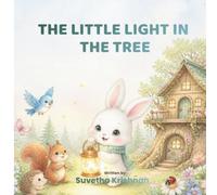 The Little Light in the tree: A Heartwarming Picture Book About Kindness and Courage