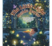 The Little Light Inside Aarav: A gentle story about courage, practice, and believing in yourself.
