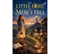 The Little Light on Mercy Hill: 6