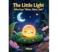 The Little Light Who Says "Shine, Shine, Safe"