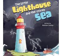 The Little Lighthouse and The Stormy Sea