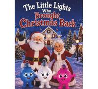 The Little Lights Who Brought Christmas Back
