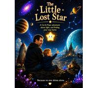 The Little Lost Star: A Cal and Pops Adventure