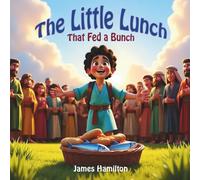 The Little Lunch That Fed a Bunch