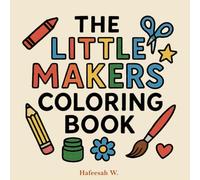 The Little Makers Coloring Book