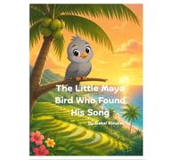 The Little Maya Bird Who Found His Song