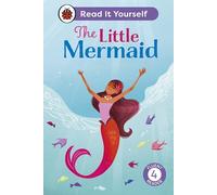 The Little Mermaid: Read It Yourself - Level 4 Fluent Reader
