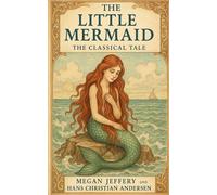 The Little Mermaid: The Classical Tale