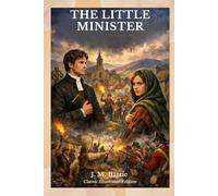 The Little Minister: Classic Illustrated Edition