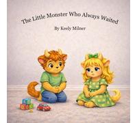 The Little Monster Who Always Waited