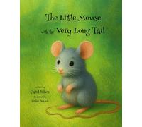 The Little Mouse with the Very Long Tail