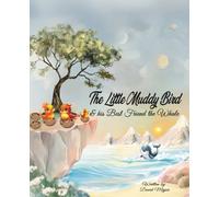 The Little Muddy Bird & his Best Friend the Whale