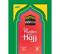 The Little Muslim Book of Hajj