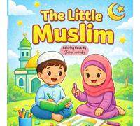 The little Muslim: Simple kid's coloring book