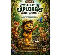 The Little Nature Explorers: Volume 4 - Forest Animals