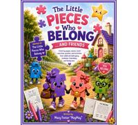The Little Pieces Who Belong: Coloring & Activity Book: Coloring, Mazes, Word Searches, Puzzles & Creative Activities Inspired by The Little Pieces Who Belong