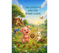 The Little Pig and the Magic Clock