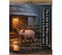 The Little Pig Who Learned to Listen