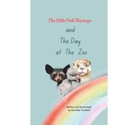The Little Pink Flamingo: and the day at the zoo