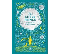 The little prince: puffin clothbound classics - De Saint-exupéry Antoine