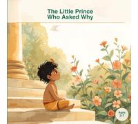 The Little Prince Who Asked Why