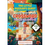 The Little Puzzler's Quest: Embark on a Fun-Filled Journey with Crossword Puzzles for Kids 8-12!