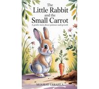 The Little Rabbit and the Small Carrot