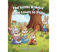 The Little Rabbit Who Loves to Play