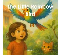 The Little Rainbow Bird