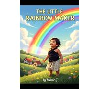 The Little Rainbow Maker: Children book