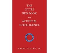 The Little Red Book Of Artificial Intelligence