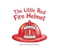 The Little Red Fire Helmet