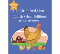 The Little Red Hen (Amish School Edition): For K-3
