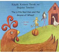 L. R. Hen The Little Red Hen and the Grains of Wheat in Turkish and (Tascabile)
