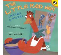 The Little Red Hen Makes a Pizza